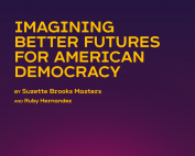Imagining Better Futures for American Democracy report cover