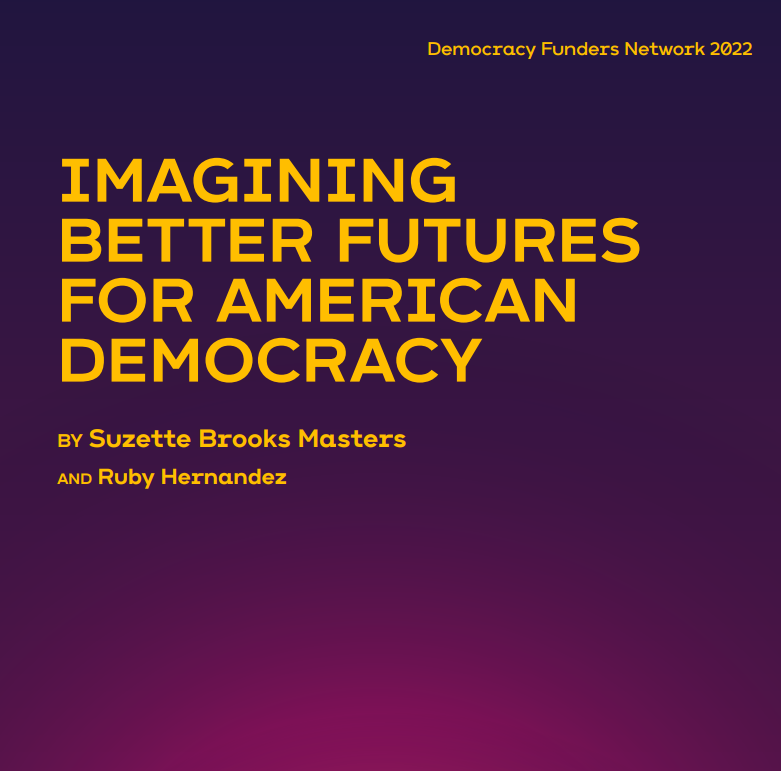Imagining Better Futures for American Democracy report cover